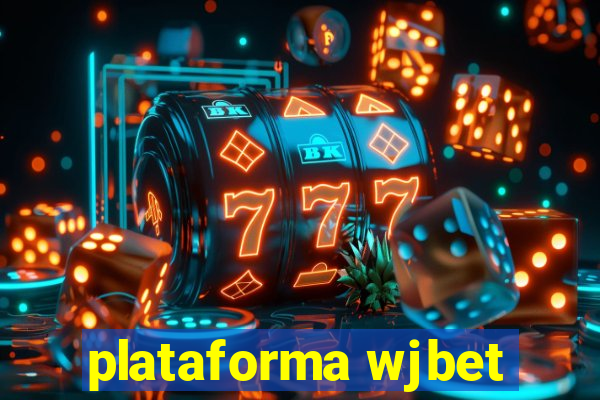 plataforma wjbet